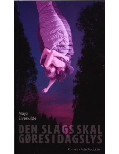 Den slags skal gøres i dagslys