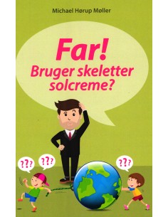 Far! Bruger skeletter solcreme