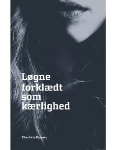 Løgne forklædt som kærlighed