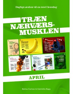 Træn Nærværs-musklen - April