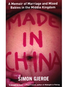 Made in China: A Memoir of...