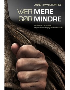 Vær mere - gør mindre!