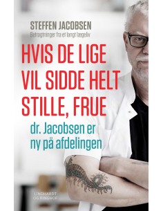 Hvis De lige vil sidde helt...