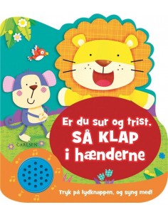 Er du sur og trist, så klap...