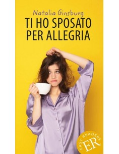 Ti ho sposato per allegria,...