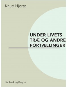 Under livets træ og andre...