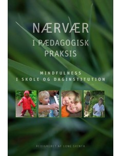 Nærvær i pædagogisk praksis