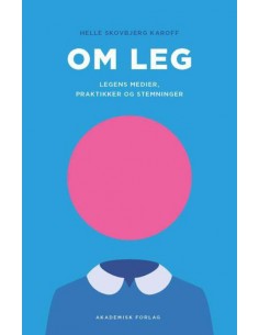 Om leg - legens medier,...