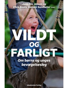 Vildt og farligt - om børns...
