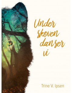 Under skoven danser vi