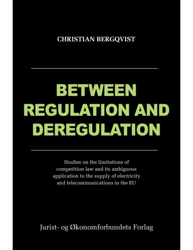 Between Regulation and Deregulation