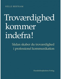 Troværdighed kommer indefra!