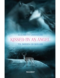 Kissed by an Angel 1: Til...