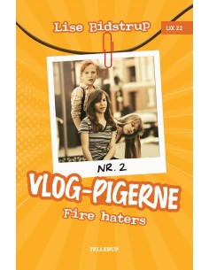 Vlog-pigerne 2: Fire haters