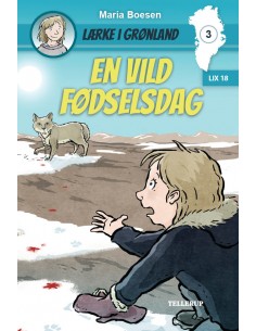 Lærke i Grønland 3: En vild...