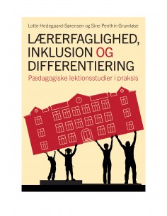 Lærerfaglighed, inklusion...