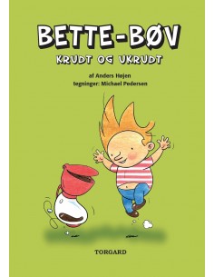 Bette-Bøv – krudt og ukrudt