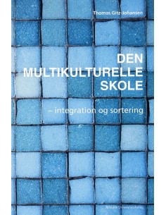 Den multikulturelle skole -...