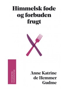 Himmelsk føde og forbuden...