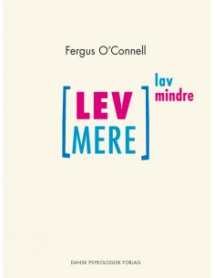 Lev mere - lav mindre