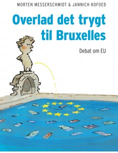 Overlad det trygt til...