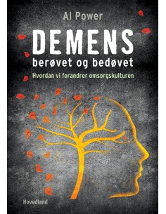 Demens - berøvet og bedøvet
