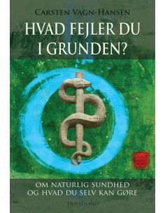 Hvad fejler du i grunden?