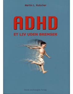 ADHD - et liv uden bremser