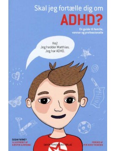 Skal jeg fortælle dig om ADHD?