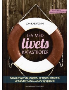 Lev med livets katastrofer,...