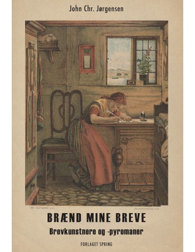 Brænd mine breve. Brevkunstnere og...