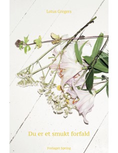 Du er et smukt forfald