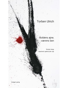 Boldens øjne, værens ben