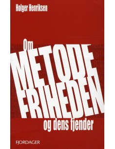Om metodefriheden - og dens...