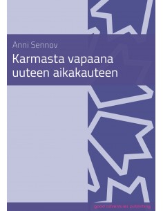 Karmasta vapaana uuteen...