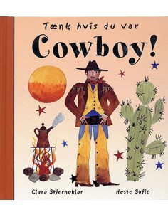 Tænk hvis du var cowboy!