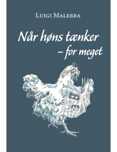 Når høns tænker - for meget