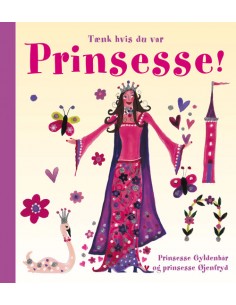 Tænk hvis du var prinsesse!