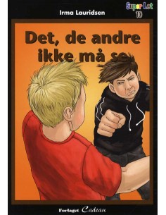 Det, de andre ikke må se