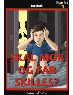 Skal mor og far skilles?