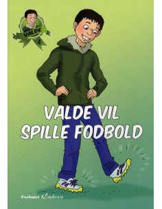 Valde vil spille fodbold