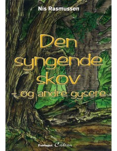 Den syngende skov - og...