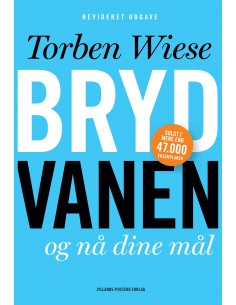 Bryd vanen og nå dine mål.