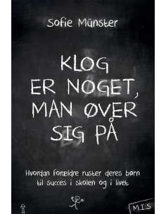 Klog er noget, man øver sig på