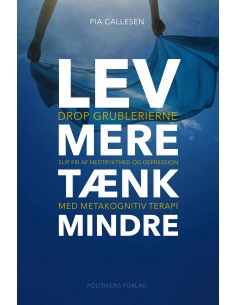 Lev mere tænk mindre