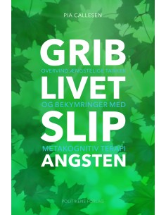 Grib livet - Slip angsten