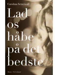 Lad os håbe på det bedste