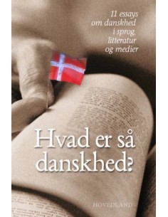 Hvad er så danskhed?