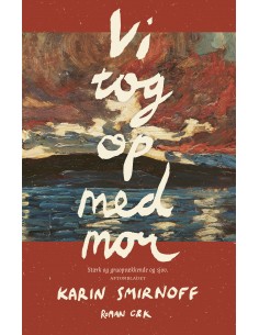 Vi tog op med mor