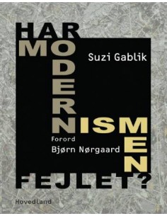 Har modernismen fejlet?